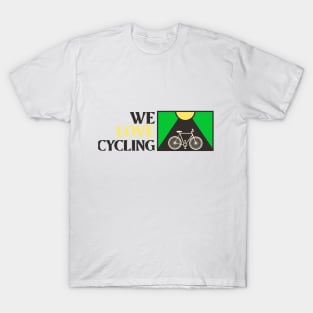 We love biking T-Shirt